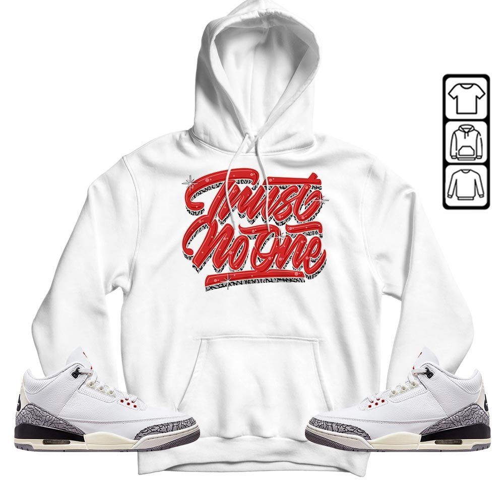 Trust No One Youth Sneaker Shirt Match White Cement 3s, Jordan Retro 3 White Cement MKO T-Shirt Trust No One Youth Sneaker Shirt Match White Cement 3s, Jordan Retro 3 White Cement MKO T-Shirt