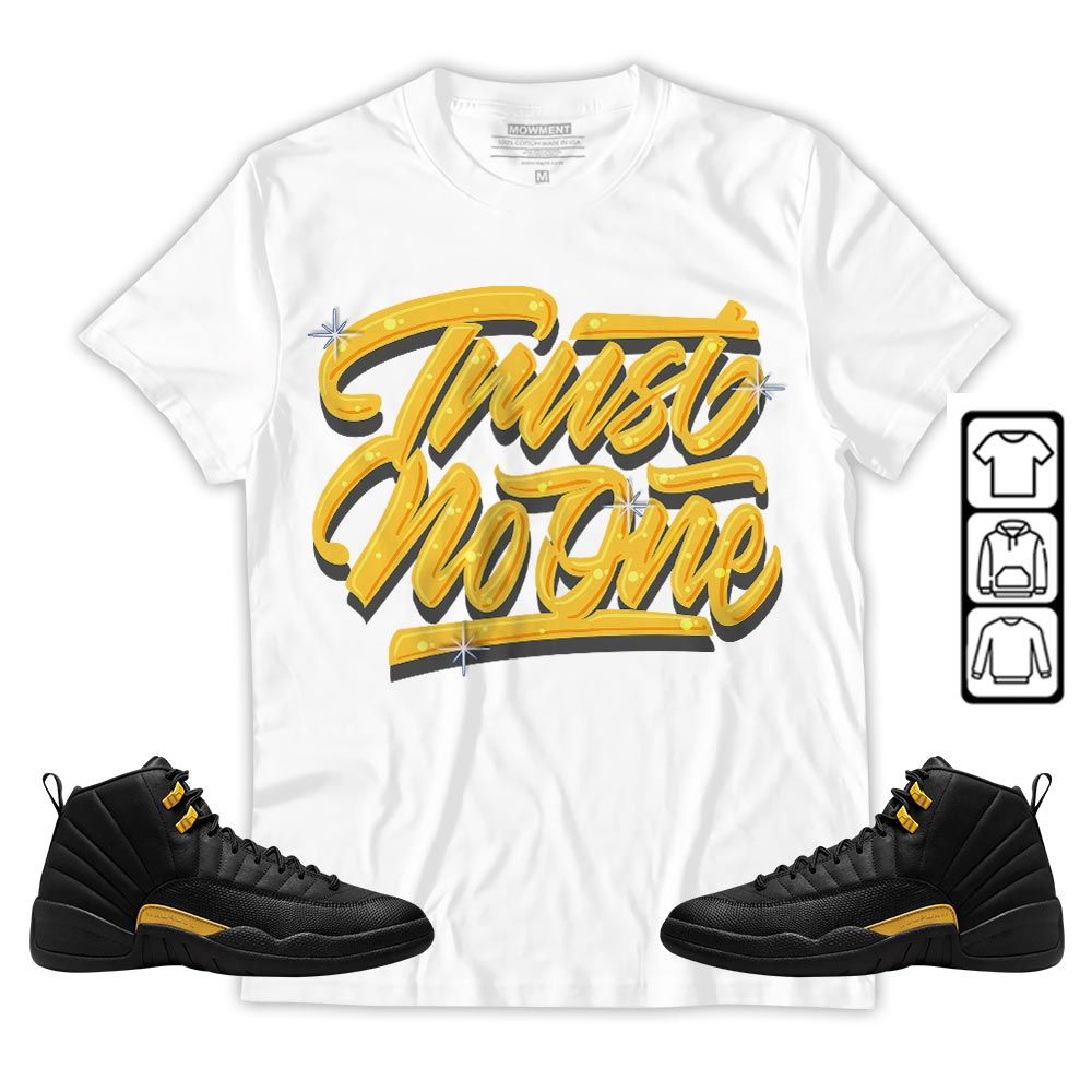 Trut No One Youth Sneaker Shirt Match Black Taxi 12s, Jordan 12 Retro Black Taxi MKO T-Shirt Trut No One Youth Sneaker Shirt Match Black Taxi 12s, Jordan 12 Retro Black Taxi MKO T-Shirt