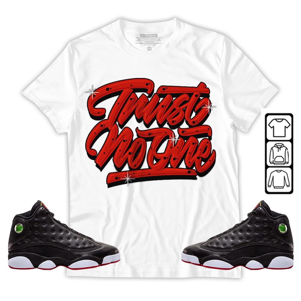 Trut No One Youth Sneaker Shirt Match Retro Playoffs 13s, Jordan 13 Playoffs MKO T-Shirt Trut No One Youth Sneaker Shirt Match Retro Playoffs 13s, Jordan 13 Playoffs MKO T-Shirt
