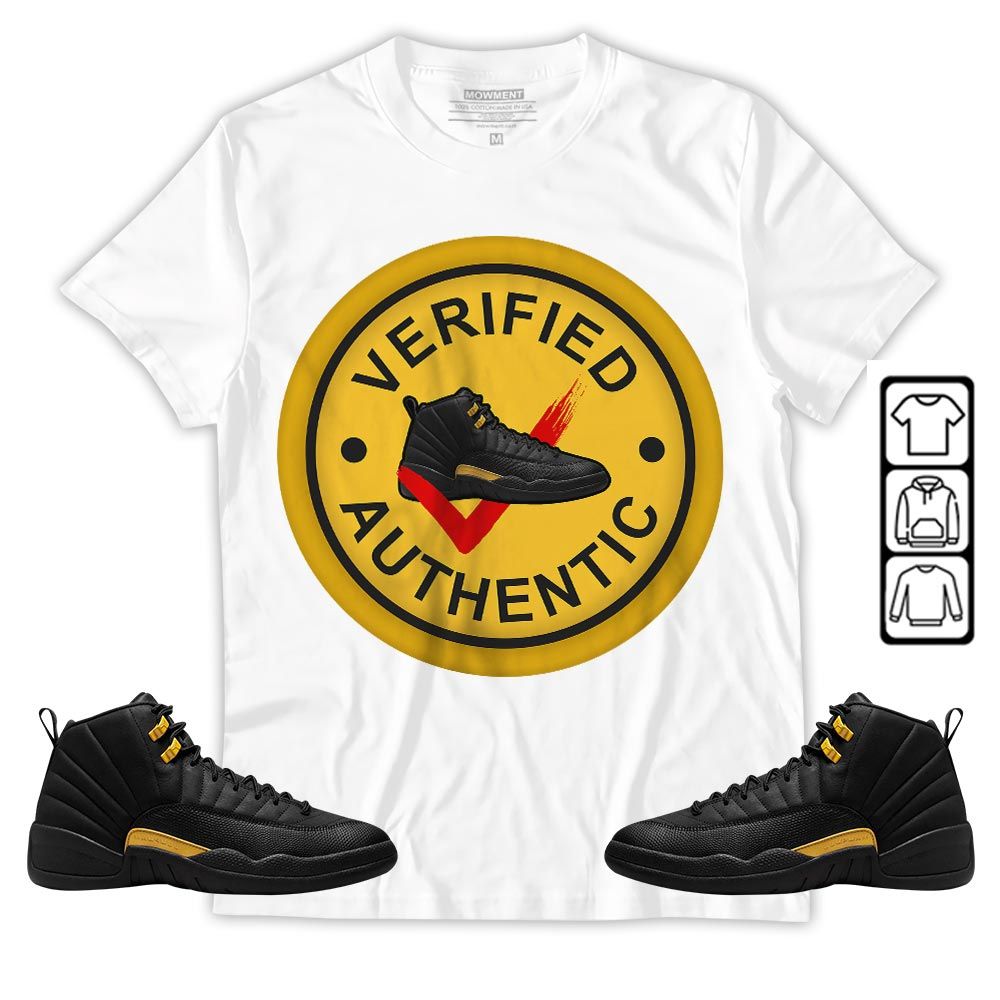 Verified Authentic Shoe Sneaker Shirt Match Black Taxi 12s, Jordan 12 Retro Black Taxi MKO T-Shirt Verified Authentic Shoe Sneaker Shirt Match Black Taxi 12s, Jordan 12 Retro Black Taxi MKO T-Shirt