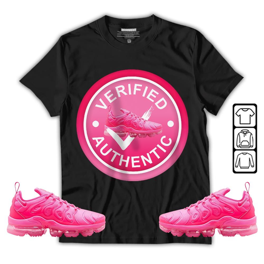 Verified Authentic Shoe Sneaker Shirt Match Plus Triple Pink, Air VaporMax Plus Triple Pink MKO T-Shirt Verified Authentic Shoe Sneaker Shirt Match Plus Triple Pink, Air VaporMax Plus Triple Pink MKO T-Shirt