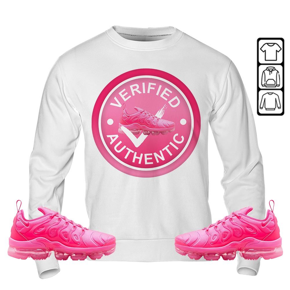 Verified Authentic Shoe Sneaker Shirt Match Plus Triple Pink, Air VaporMax Plus Triple Pink MKO T-Shirt Verified Authentic Shoe Sneaker Shirt Match Plus Triple Pink, Air VaporMax Plus Triple Pink MKO T-Shirt