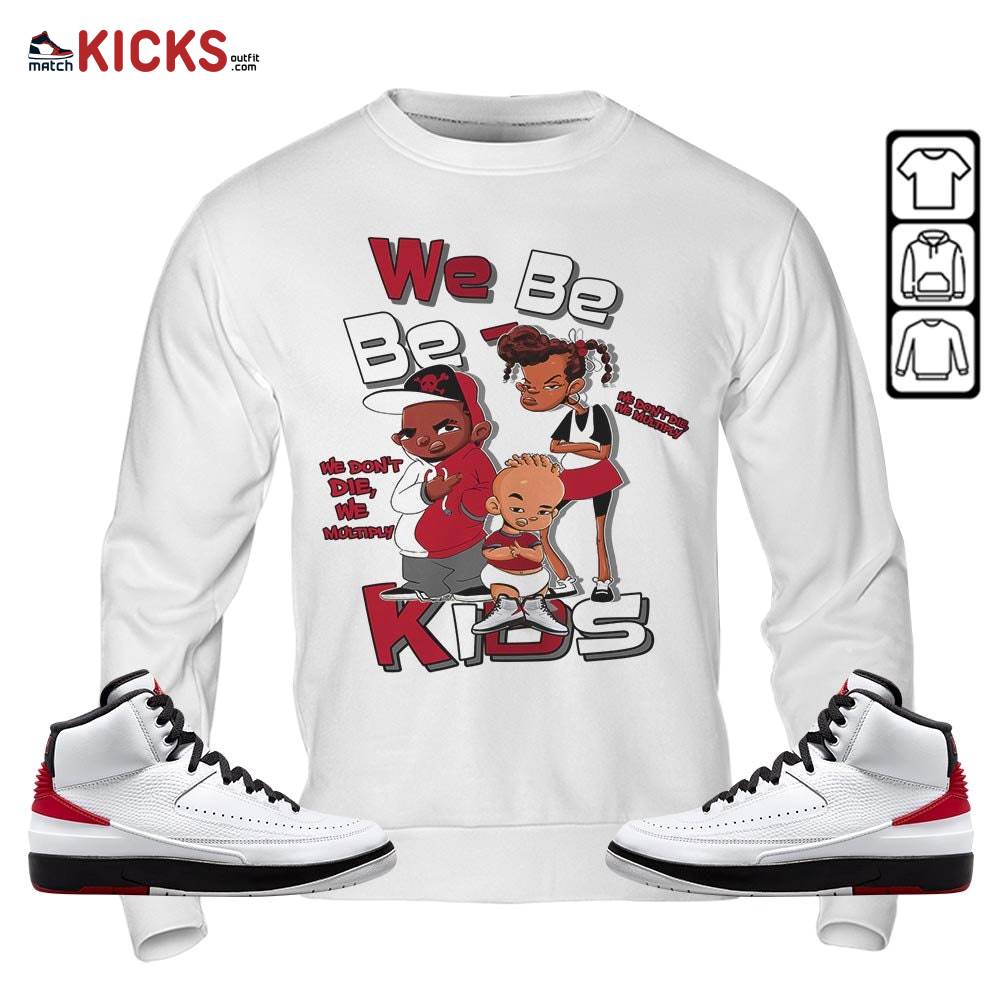 We Bay Bay Kids 90s Melanin Sneaker Shirt Match 2 Chicago Varsity Red, Jordan Retro 2 Chicago MKO Sweatshirt We Bay Bay Kids 90s Melanin Sneaker Shirt Match 2 Chicago Varsity Red, Jordan Retro 2 Chicago MKO Sweatshirt