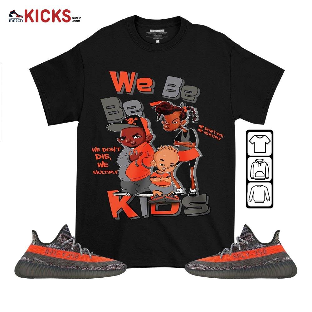 We Bay-Bay Kids 90s Melanin Sneaker Shirt Match Boots 350 V2 Dark Beluga, Yeezy 350 V2 Carbon Beluga MKO T-Shirt