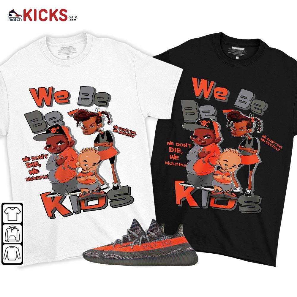 We Bay-Bay Kids 90s Melanin Sneaker Shirt Match Boots 350 V2 Dark Beluga, Yeezy 350 V2 Carbon Beluga MKO T-Shirt