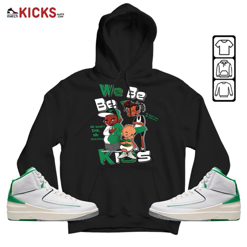 We Bay Bay Kids 90s Melanin Sneaker Shirt Match Lucky Green 2s, Jordan 2 Lucky Green MKO T-Shirt We Bay Bay Kids 90s Melanin Sneaker Shirt Match Lucky Green 2s, Jordan 2 Lucky Green MKO T-Shirt