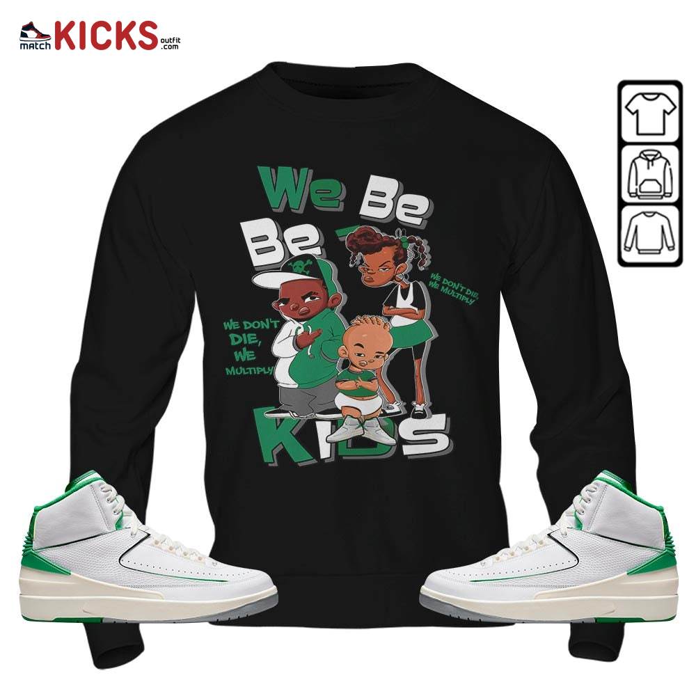 We Bay Bay Kids 90s Melanin Sneaker Shirt Match Lucky Green 2s, Jordan 2 Lucky Green MKO T-Shirt We Bay Bay Kids 90s Melanin Sneaker Shirt Match Lucky Green 2s, Jordan 2 Lucky Green MKO T-Shirt