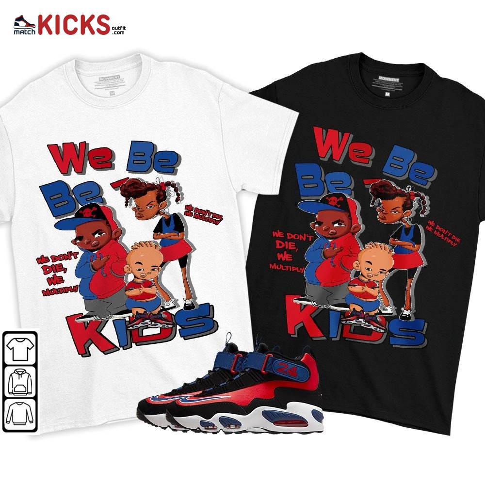 We Bay-Bay Kids 90s Melanin Sneaker Shirt Match Max 1 Navy Red Black, Air Griffey Max 1 Black Red Navy Blue MKO T-Shirt We Bay-Bay Kids 90s Melanin Sneaker Shirt Match Max 1 Navy Red Black, Air Griffey Max 1 Black Red Navy Blue MKO T-Shirt