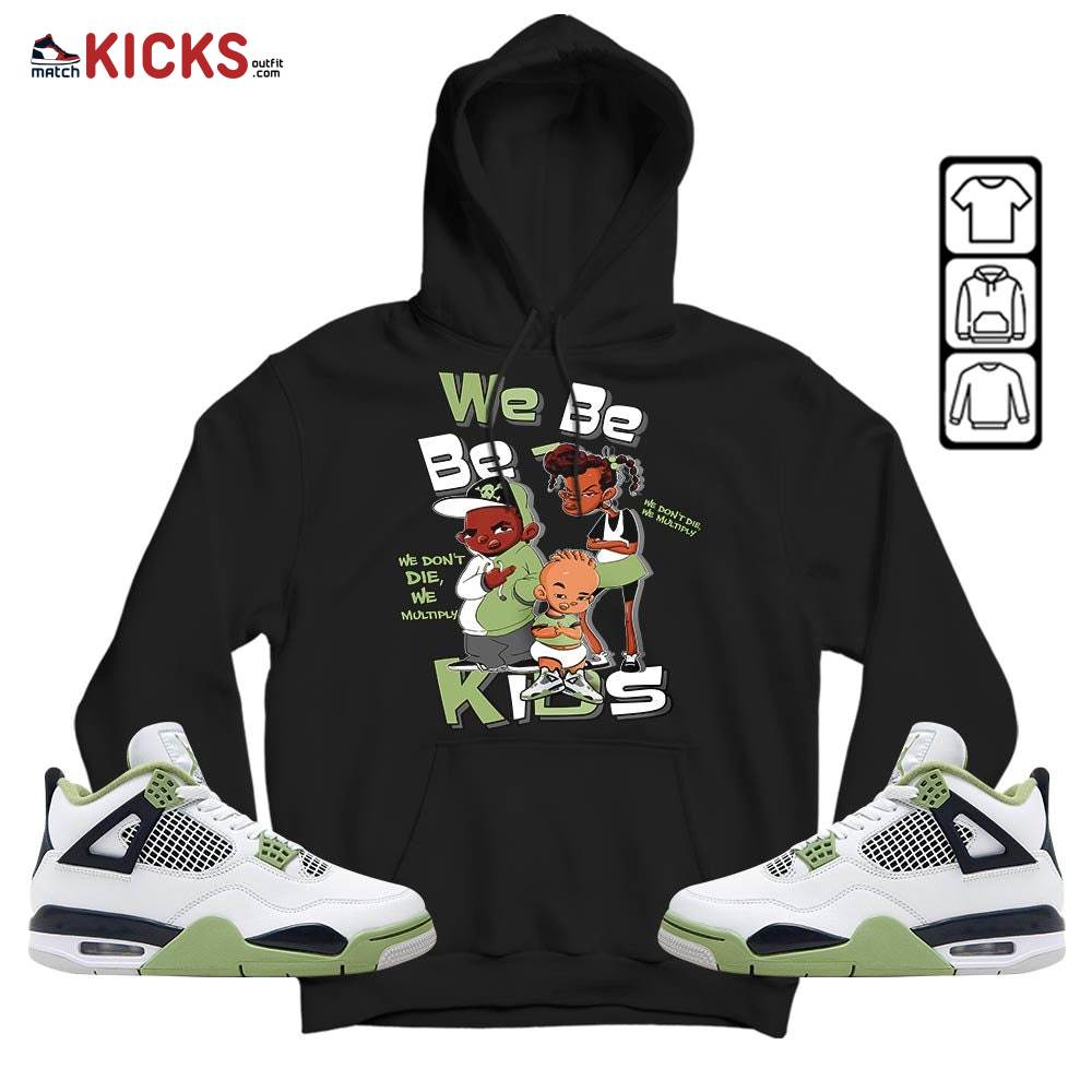 We Bay Bay Kids 90s Melanin Sneaker Shirt Match Retro Oil Green 4s, Jordan 4 Oil Green MKO Hoodie We Bay Bay Kids 90s Melanin Sneaker Shirt Match Retro Oil Green 4s, Jordan 4 Oil Green MKO Hoodie