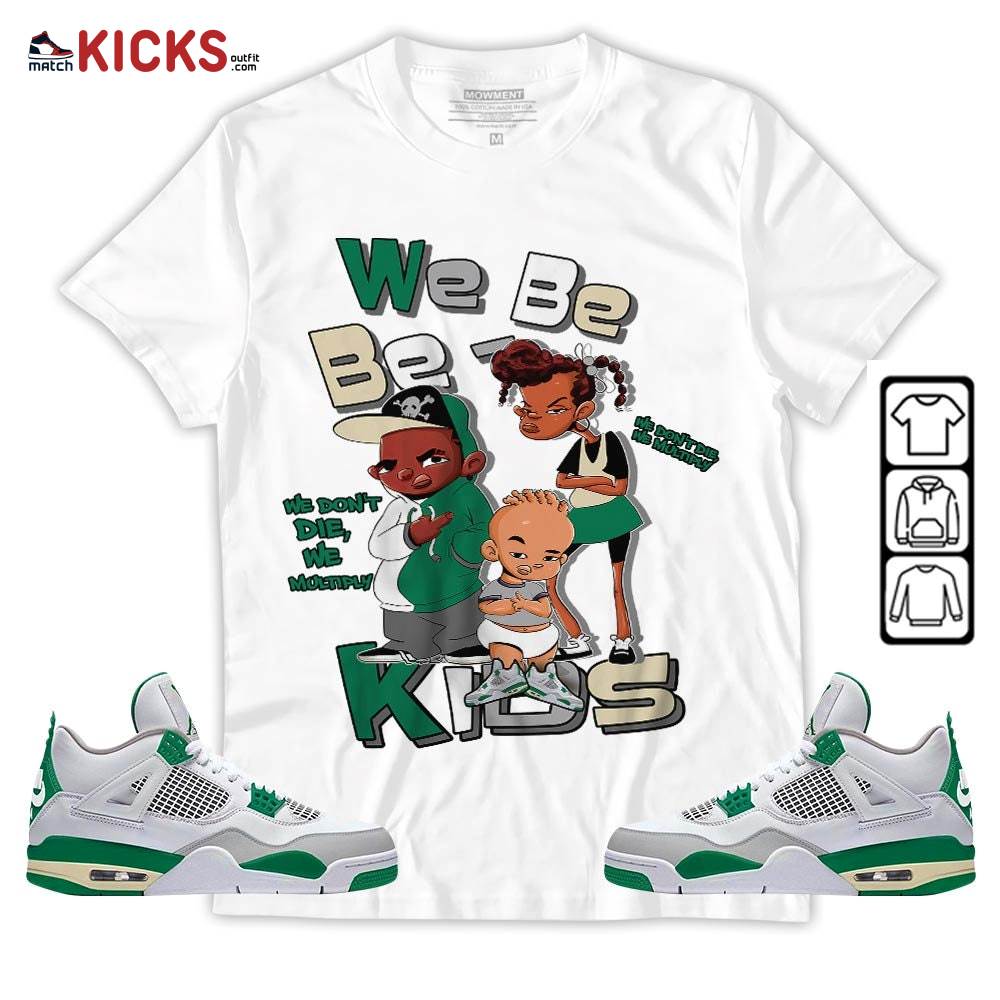 We Bay Bay Kids 90s Melanin Sneaker Shirt Match Retro Pine Green 4s, Jordan 4 Pine Green MKO T-Shirt