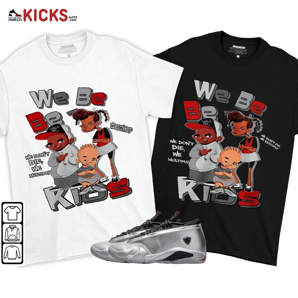 We Bay-Bay Kids 90s Sneaker Shirt Match 14 Low Metallic Silver, Jordan 14 Metallic Silver MKO T-Shirt
