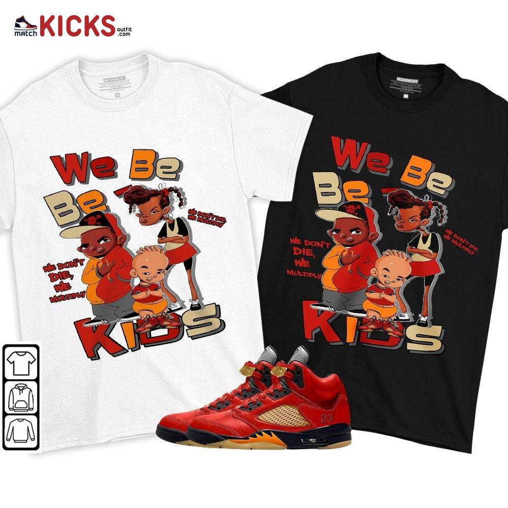 We Bay-Bay Kids 90s Sneaker Shirt Match 5 Dunk On Mars, Jordan 5 Mars For Her MKO T-Shirt We Bay-Bay Kids 90s Sneaker Shirt Match 5 Dunk On Mars, Jordan 5 Mars For Her MKO T-Shirt