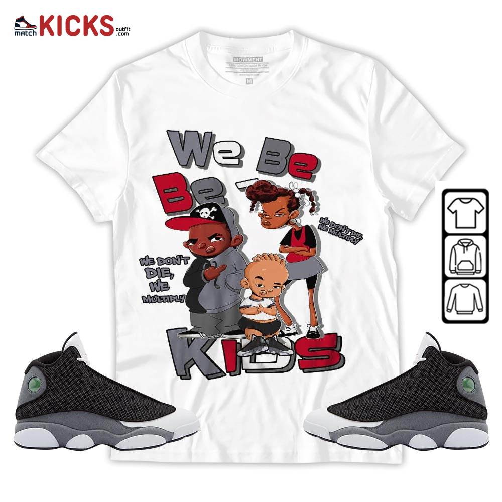 We Bay-Bay Kids 90s Sneaker Shirt Match Black Flint 13s, Jordan Retro 13 Black Flint MKO T-Shirt
