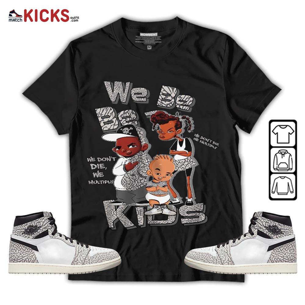 We Bay-Bay Kids 90s Sneaker Shirt Match OG Elephant 1s, Jordan 1 White Cement MKO T-Shirt