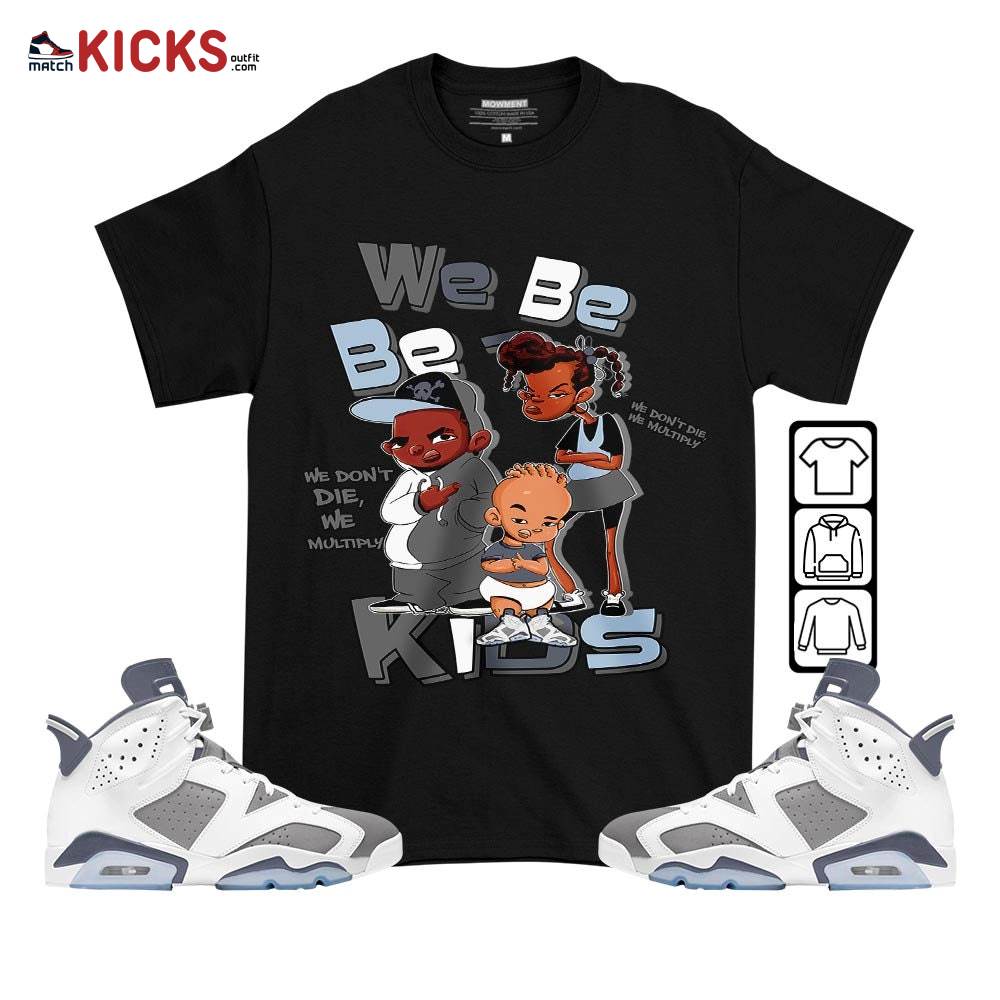 We Bay-Bay Kids 90s Sneaker Shirt Match Retro Cool Grey 6s, Jordan 6 Cool Grey MKO T-Shirt