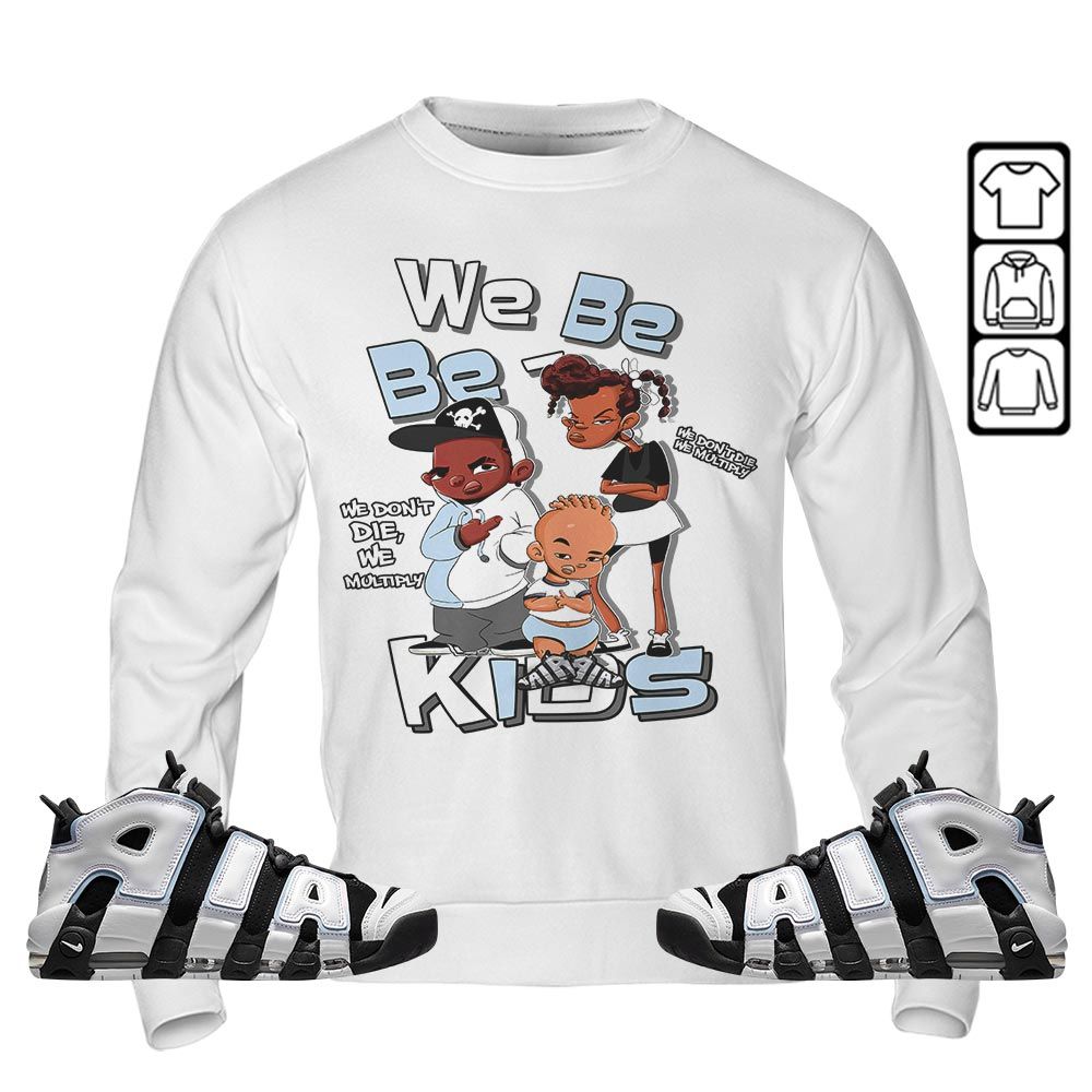 We Bay-Bay Kids 90s Sneaker Shirt Match Uptempo Cobalt Bliss, Air More Uptempo Cobalt Bliss MKO Sweatshirt