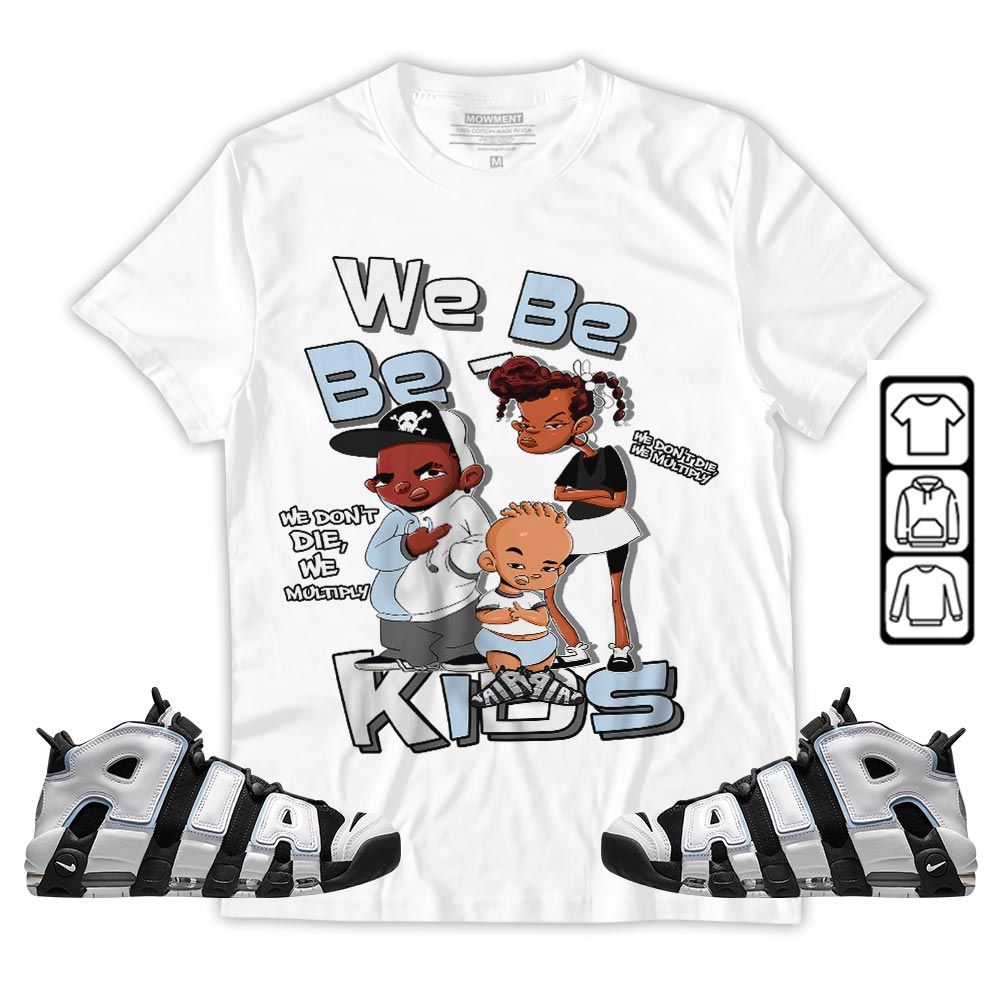 We Bay-Bay Kids 90s Sneaker Shirt Match Uptempo Cobalt Bliss, Air More Uptempo Cobalt Bliss MKO T-Shirt