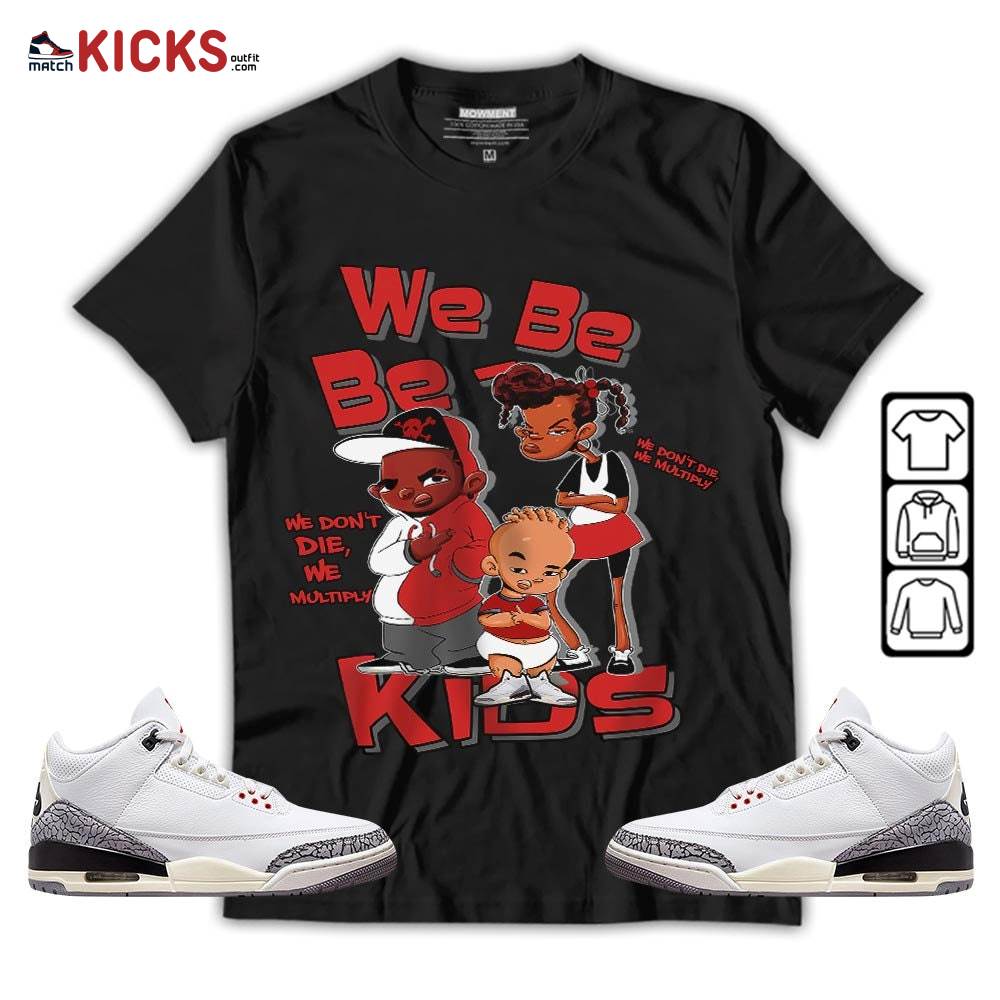 We Bay-Bay Kids 90s Sneaker Shirt Match White Cement 3s, Jordan Retro 3 White Cement MKO T-Shirt